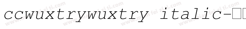 ccwuxtrywuxtry italic字体转换